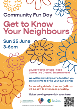 Community Fun Day poster with words Get to know your neighbours - Sunday 25th June. Drawings of smiling flower faces. QR code to connect to booking page.